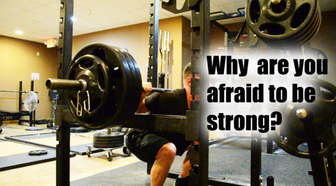 Don’t be Afraid of Strength